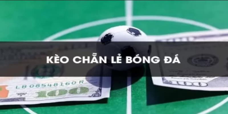 Kèo chẵn lẻ Kèo chẵn lẻ lưu ý quan trọng
