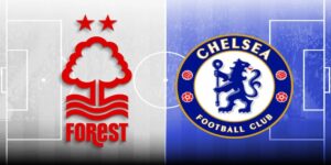 Nottingham Forest vs Chelsea tổng quan