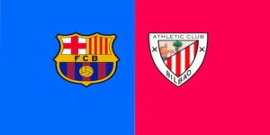 Barcelona vs Athletic Bilbao tổng quan